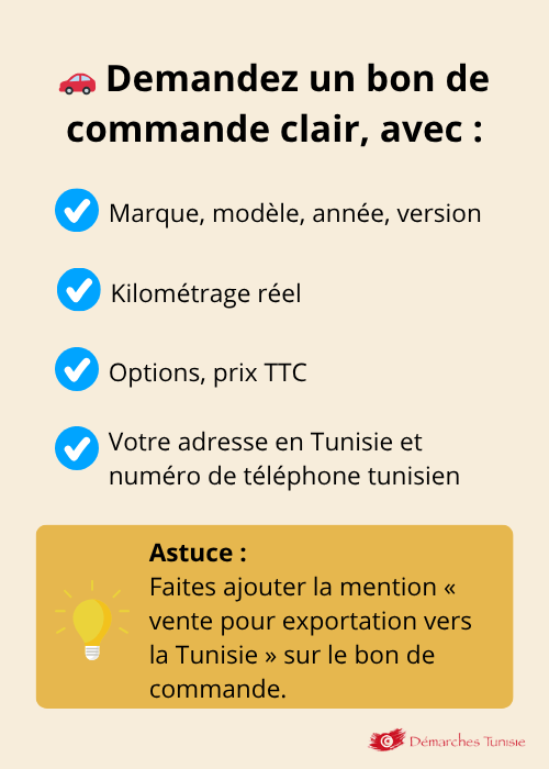 Instructions pour demander un bon de commande clair avec les informations nécessaires pour l'exportation vers la Tunisie, incluant les détails du véhicule, le kilométrage, le prix TTC, et l'adresse en Tunisie.